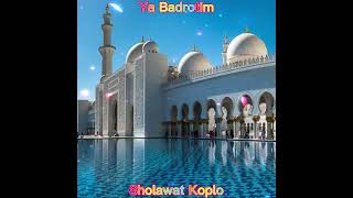 Ya Badrotim  Sholawat Koplo [upl. by Dittman]