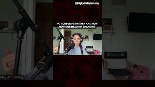 Dietary Fat Consumption Then and Now How Our Health Is Changing StrongSistas [upl. by Nyleikcaj]