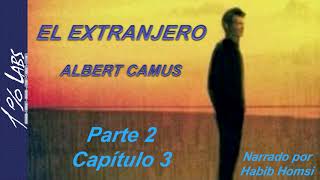 El Extranjero  Albert Camus audiolibro Parte 2  Capítulo 3 [upl. by Anyel937]