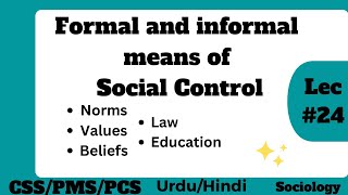 Formal and Informal means of social control  Law  Education  Norms  Values  Beliefs [upl. by Meadow943]