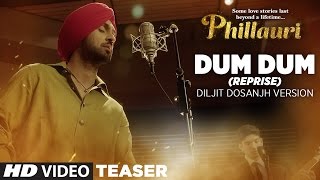 Phillauri  Dum Dum Reprise Diljit Dosanjh Version Song Teaser  Releasing Soon [upl. by Karlis558]