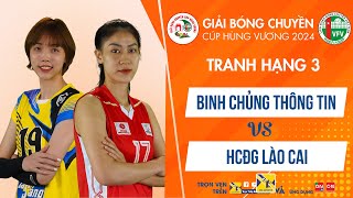 Full Match  Binh Chủng Thông Tin vs HCĐG Lào Cai Tranh hạng 3 giải bóng chuyền Cúp Hùng Vương 2024 [upl. by Netsuj]