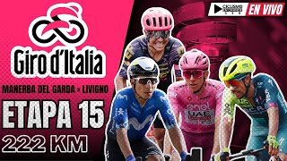 🔴EN VIVO 🚵‍♂️ GIRO DE ITALIA🔺ETAPA 15  222 KM🏆🚵‍♂️ [upl. by Kiker]