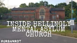 HELLINGLY ASYLUM INSIDE THE CHURCH in photos abandoned places sussex uk [upl. by Naujtna]