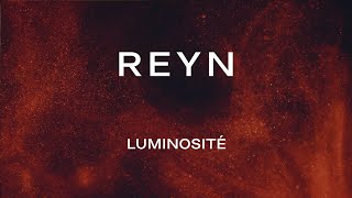 REYN  Luminosité official video [upl. by Crawley]