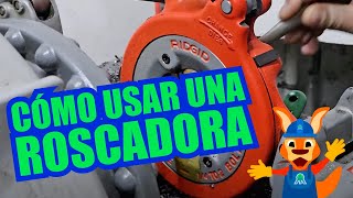 CÓMO UTILIZAR UNA ROSCADORA EN TUBO GALVANIZADO  MAQUINA RIDGID 535 [upl. by Brendin]