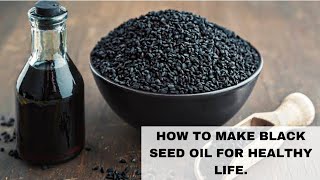 How To Make Cold Pressed Black Seed Oil At Home amp Healthy Benefits [upl. by Caputto]