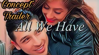 filmmaking  feature film ALL WE HAVE  concept trailer [upl. by Dohsar925]