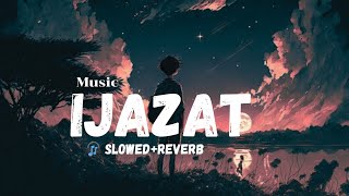 IJAZAT SlowedReverb Arijit Singh MeetBros  Lyrical Audio003  TSeries Music slowandreverb [upl. by Fernand]