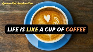 Life is like a cup of coffee motivational story Professor and his students Inspirational story [upl. by Alegnad]