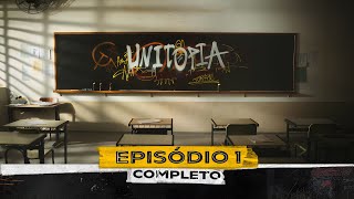 UNITOPIA  EPISÓDIO 1 [upl. by Aerehs]