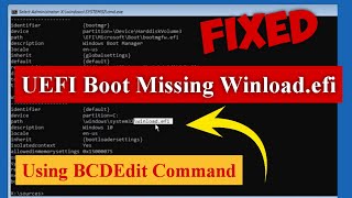 UEFI Boot Missing Winloadefi Using BCDEdit Command in Windows 1110 Fixed gpt uefi efi [upl. by Bornstein]