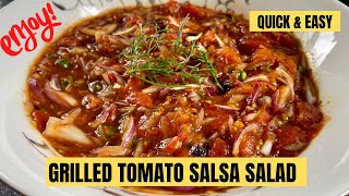 HOW TO MAKE GRILLED TOMATO SALSA SALAD QUICK AND EASY RECIPE HEALTHY RECIPE [upl. by Chevy]