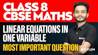 Class 8 Cbse Maths  Linear Equations In One Variable  Most Important Question  Xylem Class 8 Cbse [upl. by Letitia]