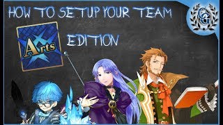 ARTS TEAM  FGO NA Setup Guide  Chaldea Gurus [upl. by Ecissej]