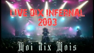 87 MOI DIX MOIS  Live Dix Infernal Scars Of Sabbath  Live In Japan 16th December 2003 [upl. by Enitsuga]