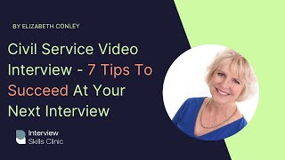 Civil Service Video Interview  7 Tips To Succeed [upl. by Gibby]