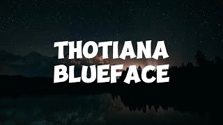 Thotiana blueface lyrics [upl. by Edvard989]