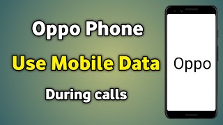 Use Mobile Data During Calls Oppo  Use Mobile Data During Volte Calls On The Secondary Sim Oppo [upl. by Rahel]