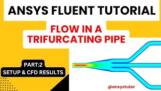 Flow In a Trifurcating Pipe  ANSYS Fluent Tutorial  ANSYS Fluid Flow  Part2 Setup amp CFD Results [upl. by Araihc127]