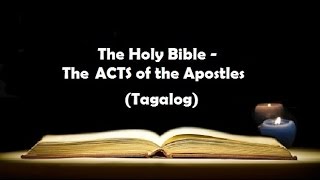 05 The Holy Bible ACTS Chapter 1 to 28 Tagalog Audio [upl. by Scever]