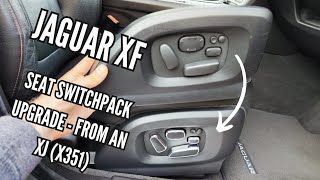 Jaguar XF X250 seat switchpack upgrade using an XJ X351 switchpack [upl. by Belldas]