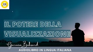 Audiolibro in Italiano IL POTERE DELLA VISUALIZZAZIONE  Genevive Behrand [upl. by Nahs]