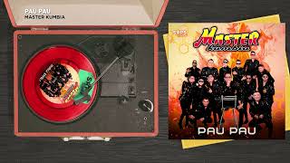 Master Kumbia  Pau Pau Audio Oficial [upl. by Harak]