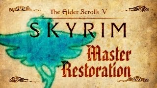 Skyrim  Master Restoration Guide [upl. by Amora4]