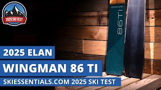 2025 Elan Wingman 86 Ti  SkiEssentialscom Ski Test Review [upl. by Moore491]