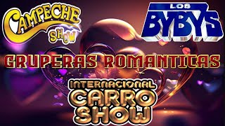 Romanticos De Ayer Hoy💖Exitos Favorita De 💫Campeche Show Vs Los Bybys amp Internacional Carro Show💖 [upl. by Alfy76]