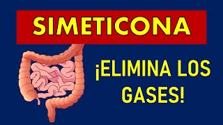 🔴 SIMETICONA  PARA QUÉ SIRVE ELIMINA los GASES y FLATULENCIAS [upl. by Rosette287]