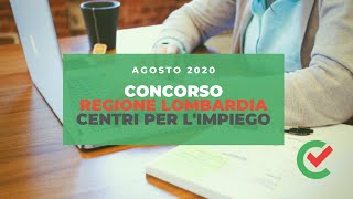 Concorso Regione Lombardia Centri per lImpiego – 1214 posti Agosto 2020 [upl. by Eizus]