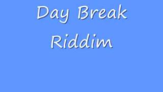 Day Break Riddim [upl. by Granthem]