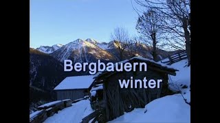 quotBergbauernwinterquot hoch über dem oberen Mölltal Rettenbach in Kärnten [upl. by Atselec82]