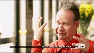 Peter Sellars rend lOpéra rock  Entrée libre [upl. by Hendrick555]