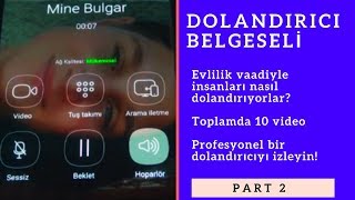 PART2BİLETİ İLK GÖRDÜĞÜ VE HAYALLERİNİN SUYA DÜŞTÜĞÜ KONUŞMA  DOLANDIRICIMİNİ BELGESEL [upl. by Tedmund]