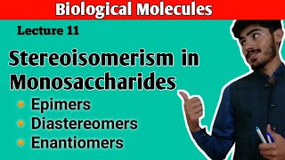 Stereoisomerism in Monosaccharides Glucose  Enantiomers Diastereomers and Epimers [upl. by Atnuhs]