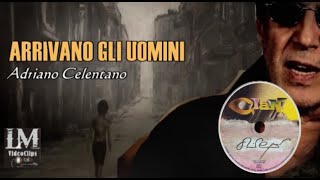 ARRIVANO GLI UOMINI Adriano Celentano [upl. by Coppola990]