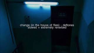 change in the house of flies  deftones slowed extremely reverbed [upl. by Ardnuas]