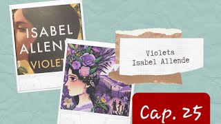 Audiolibro  Violeta  Isabel Allende  Cap 25 [upl. by Nnylkcaj]