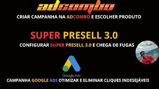 CONFIGURAR CAMPANHA NA ADCOMBO E SUPER PRESELL 30  CRIAR CAMPANHA GOOGLE ADS OTIMIZADA [upl. by Leehar]