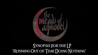 The Meads of Asphodel  LP Synopsis for the LP Running Out of Time Doing Nothing [upl. by Aieka146]