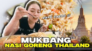 MUKBANG NASI GORENG THAILAND   RASANYA PARAH BIKIN NAGIH [upl. by Salvador]