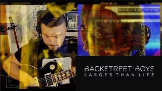 LARGER THAN LIFE  BACKSTREET BOYS  GUITAR SOLO [upl. by Alenairam]