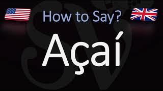 How to Pronounce Açaí CORRECTLY Superfood Fruit Pronunciation [upl. by Wester505]