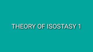 THEORY OF ISOSTASY 1 [upl. by Buff]