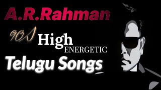 A R rahmans telugu hits  High Energy songs telugu [upl. by Siuqramed]