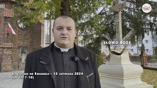 Komentarz do Ewangelii  12 listopada 2024 Łk 17 710 [upl. by Ydnal446]