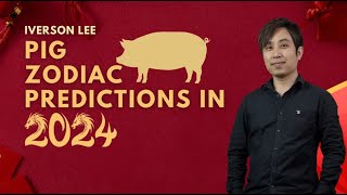 2024 Zodiac Signs Predictions Pig Iverson Lee [upl. by Broadbent323]